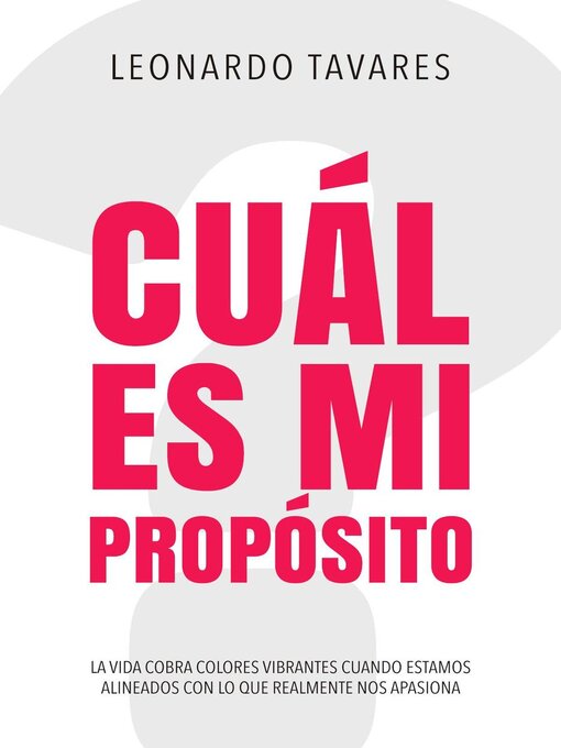 Title details for ¿Cuál es Mi Propósito? by Leonardo Tavares - Available